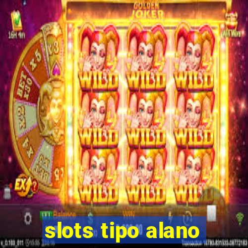 slots tipo alano